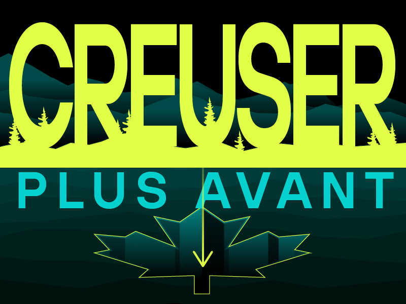 Graphique avec texte en gros caractères « CREUSER PLUS AVANT » », avec des éléments décoratifs représentant des arbres et une feuille d'érable